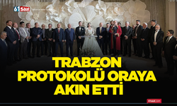 Trabzon protokolü oraya akın etti