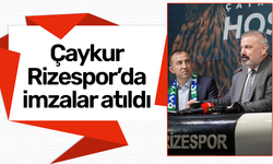Çaykur Rizespor'da imzalar atıldı