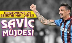 Trabzonspor'da derbi öncesi Savic gelişmesi...