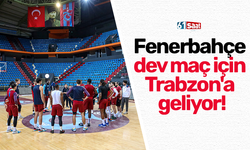 Fenerbahçe dev maç için Trabzon'a geliyor!