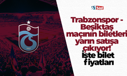 Trabzonspor - Beşiktaş maçının biletleri yarın satışa çıkıyor! İşte bilet fiyatları