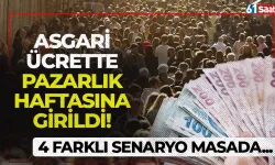 Asgari ücrette pazarlık haftasına girildi! 4 farklı senaryo masada...