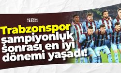 Trabzonspor'dan şampiyonluk sonrasının en iyi dönemini yaşadı