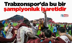 Trabzonspor'da bu bir şampiyonluk işaretidir