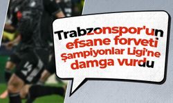 Trabzonspor'un efsane forveti Şampiyonlar Ligi'nde damga vurdu