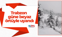 Trabzon güne beyaz örtüyle uyandı