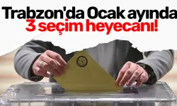 Trabzon'da Ocak ayında 3 seçim heyecanı!