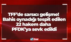TFF’de sarsıcı gelişme! Bahis oynadığı tespit edilen 22 hakem daha PFDK’ya sevk edildi