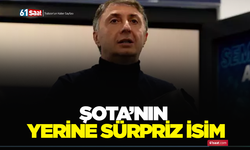 Şota’nın yerine sürpriz isim