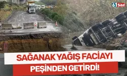 Sağanak yağış faciayı peşinden getirdi!