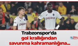 Trabzonspor'da gol krallığından savunma kahramanlığına...