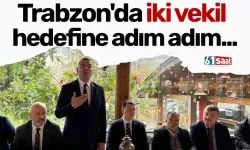 Trabzon'da iki vekil hedefine adım adım...