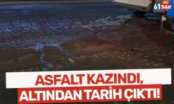 Asfalt kazındı, altından tarih çıktı!