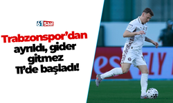 Trabzonspor’dan ayrıldı, gider gitmez 11’de başladı!