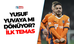 Yusuf yuvaya mı dönüyor? İlk temas