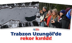 Trabzon Uzungöl’de rekor kırıldı!