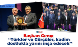 Başkan Genç: “Türkler ve Gürcüler, kadim dostlukla yarını inşa edecek”