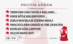 Politik Güğüm - 19 Ocak 2026