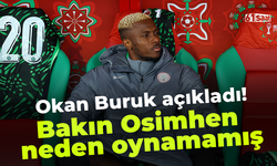 Okan Buruk açıkladı! Bakın Osimhen neden oynamamış