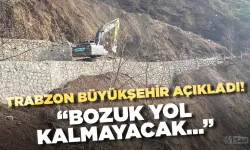 Trabzon Büyükşehir açıkladı! "Bozuk yol kalmayacak..."