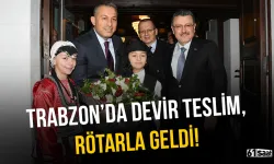 Trabzon'da devir teslim, rötarla geldi!