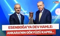 Esenboğa’ya dev hamle: Ankara’nın gökyüzü kapısı büyüdü!