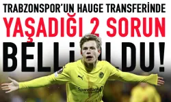 Trabzonspor Jens Petter Hauge için yaşadığı 2 sorun...