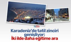 Karadeniz’de tatil zinciri genişliyor: İki ilde daha eğitime ara