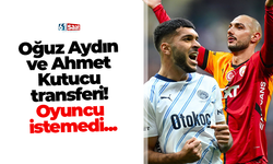 Oğuz Aydın ve Ahmet Kutucu transferi! Oyuncu istemedi...