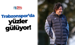Trabzonspor'da yüzler gülüyor!