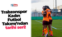 Trabzonspor  Kadın  Futbol  Takımı’ndan  tarihi seri!