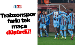 Trabzonspor farkı tek maça düşürdü!