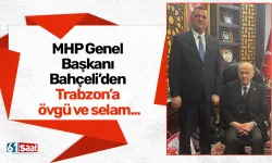 MHP Genel Başkanı Bahçeli’den Trabzon’a övgü ve selam...