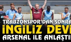 Trabzonspor'dan sonra İngiliz devi Arsenal ile resmen anlaştı!
