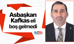 Asbaşkan Kafkas eli boş gelmedi