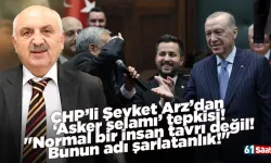 CHP’li Şevket Arz’dan ‘Asker selamı’ tepkisi! "Normal bir insan tavrı değil! Bunun adı şarlatanlık!"