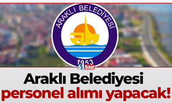 Araklı Belediyesi personel alımı yapacak!