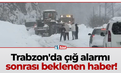 Trabzon'da çığ alarmı sonrası beklenen haber!