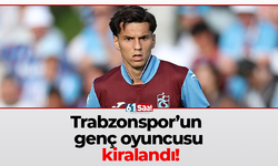 Trabzonspor’un genç oyuncusu kiralandı!