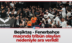 Beşiktaş - Fenerbahçe maçında tribün olayları nedeniyle ara verildi!