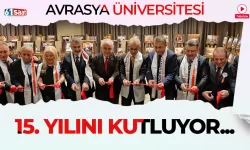 Avrasya Üniversitesi 15. Yılını kutluyor!
