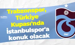Trabzonspor, Türkiye Kupası'nda İstanbulspor'a konuk olacak