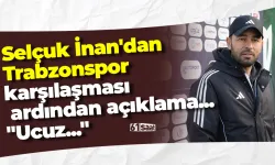 Selçuk İnan'dan Trabzonspor karşılaşması ardından açıklama... "Ucuz..."
