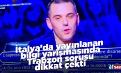 İtalya’da yayınlanan bilgi yarışmasında Trabzon sorusu dikkat çekti