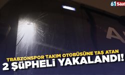 Trabzonspor Takım Otobüsüne Taşlı Saldırı: Şüpheliler gözaltına Alındı