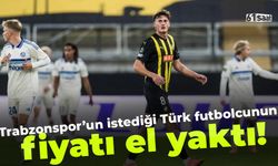 Trabzonspor'un istediği Türk futbolcunun fiyatı el yaktı