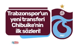 Trabzonspor'un yeni transferi Chibuike'nin ilk sözleri!