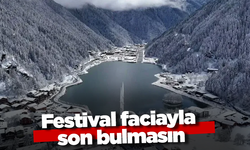 Festival faciayla son bulmasın