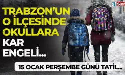 Trabzon'un o ilçesinde okullara kar engeli...