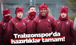 Trabzonspor'da hazırlıklar tamam!